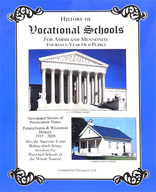 History of Vocational Schools for Amish and Mennonite Fourteen Year Old Pupils